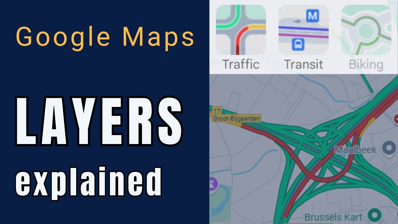 Google Maps Layers Explained - Satellite, Traffic, Biking and more...