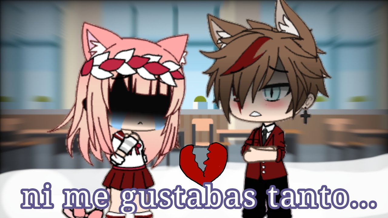 Ni me gustabas tanto...💔[GLMM]