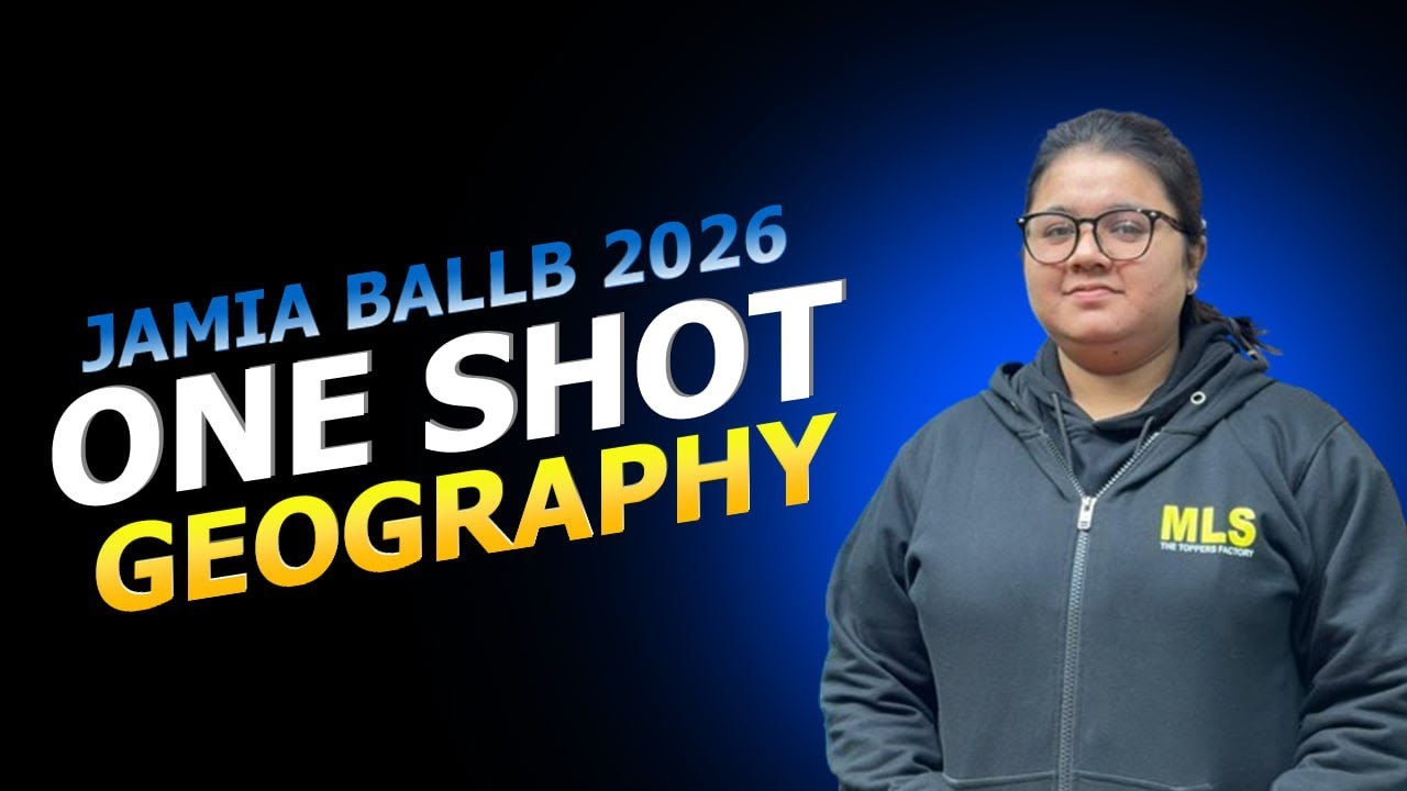 Geography One Shot for Jamia BA LLB 2026 | Complete Geography in 1 Video