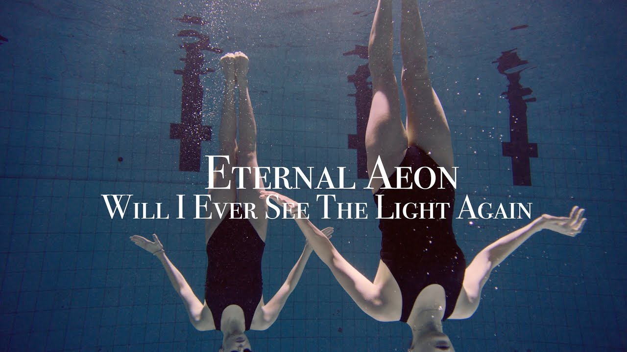 Eternal Aeon - Will I Ever See The Light Again (Official Music Video)