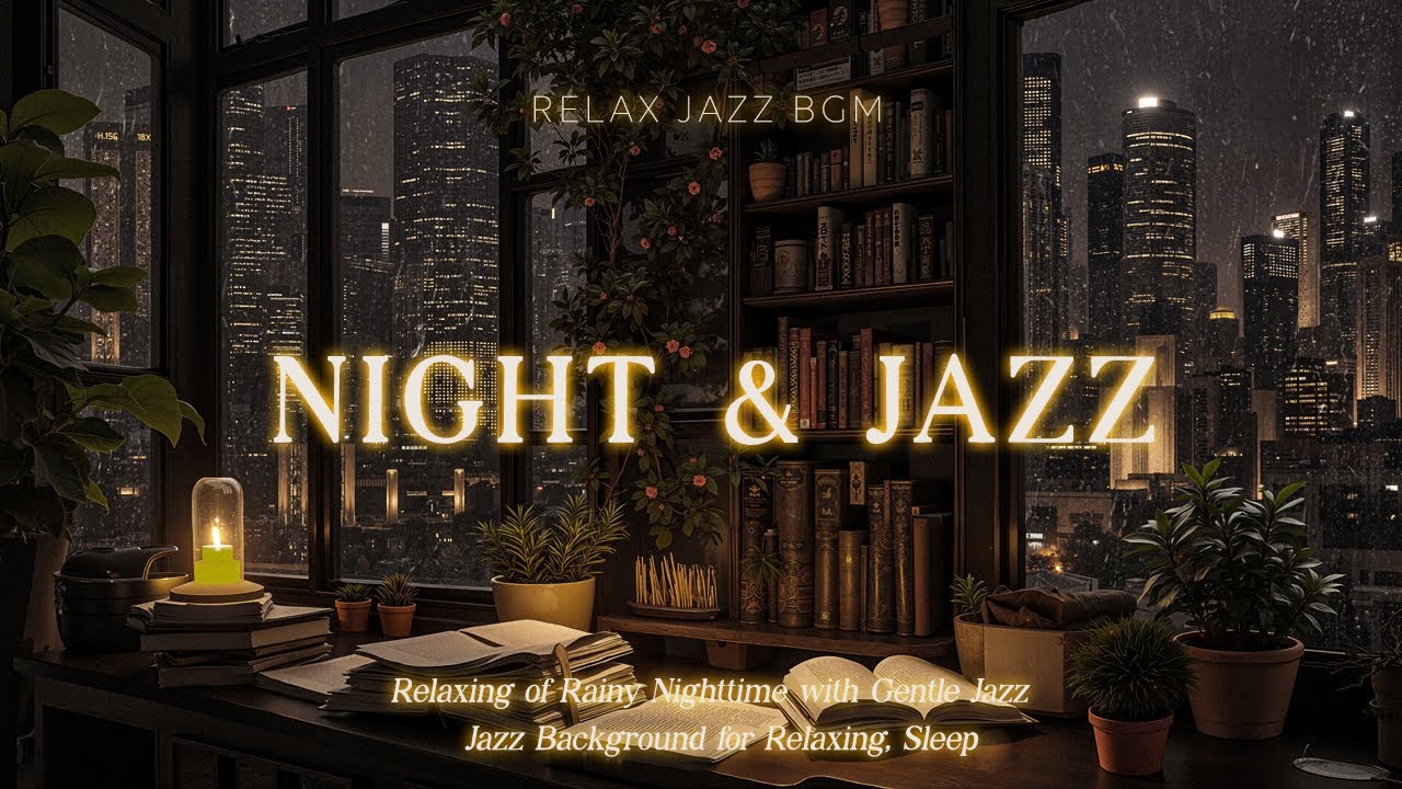 Peaceful Cozy Night Jazz and Gentle Rain for Calm Mood and Deep Sleep, Comfort