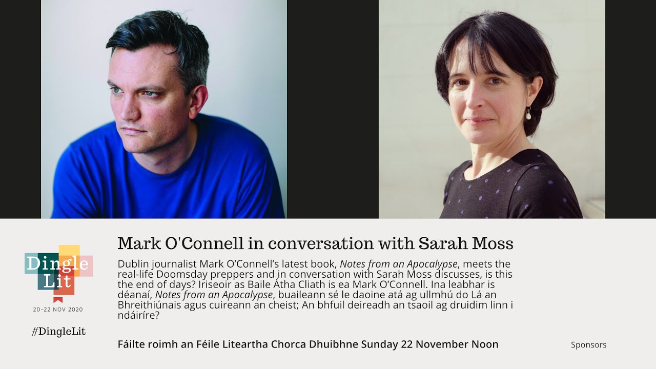 Notes from an Apocalypse: Mark O’Connell in conversation with Sarah Moss