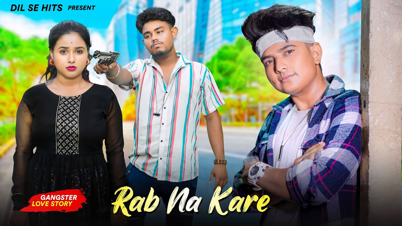 Rab Na Kare Ki Ye Zindagi | Gangster Love story | New Hindi Songs 2024 | Dil Se Hits | #adi