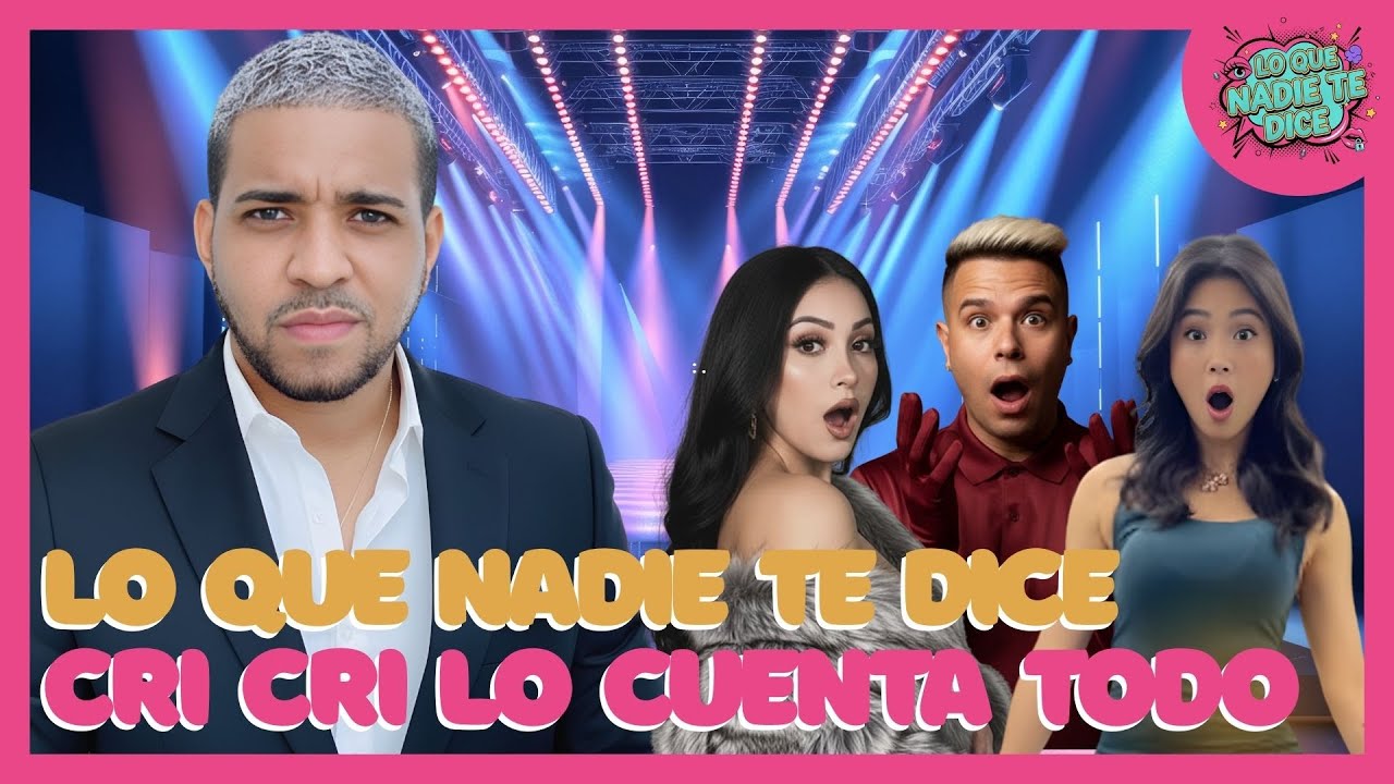 CRI CRI LO CUENTA TODO | LO QUE NADIE TE DICE