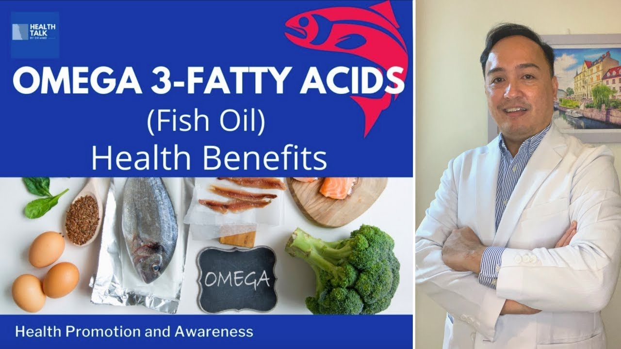 Omega 3 Fatty Acids: (Fish Oil): Health Benefits