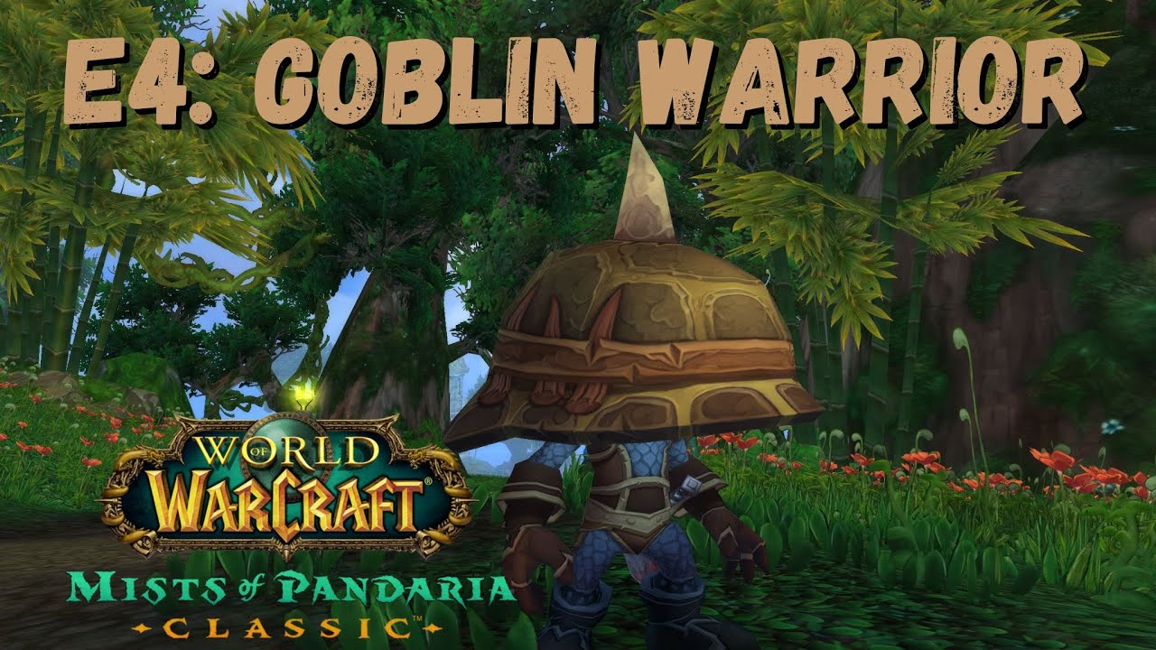World of Warcraft: MOP Classic | Episode 4 - Goblin Warrior Leveling Gameplay!