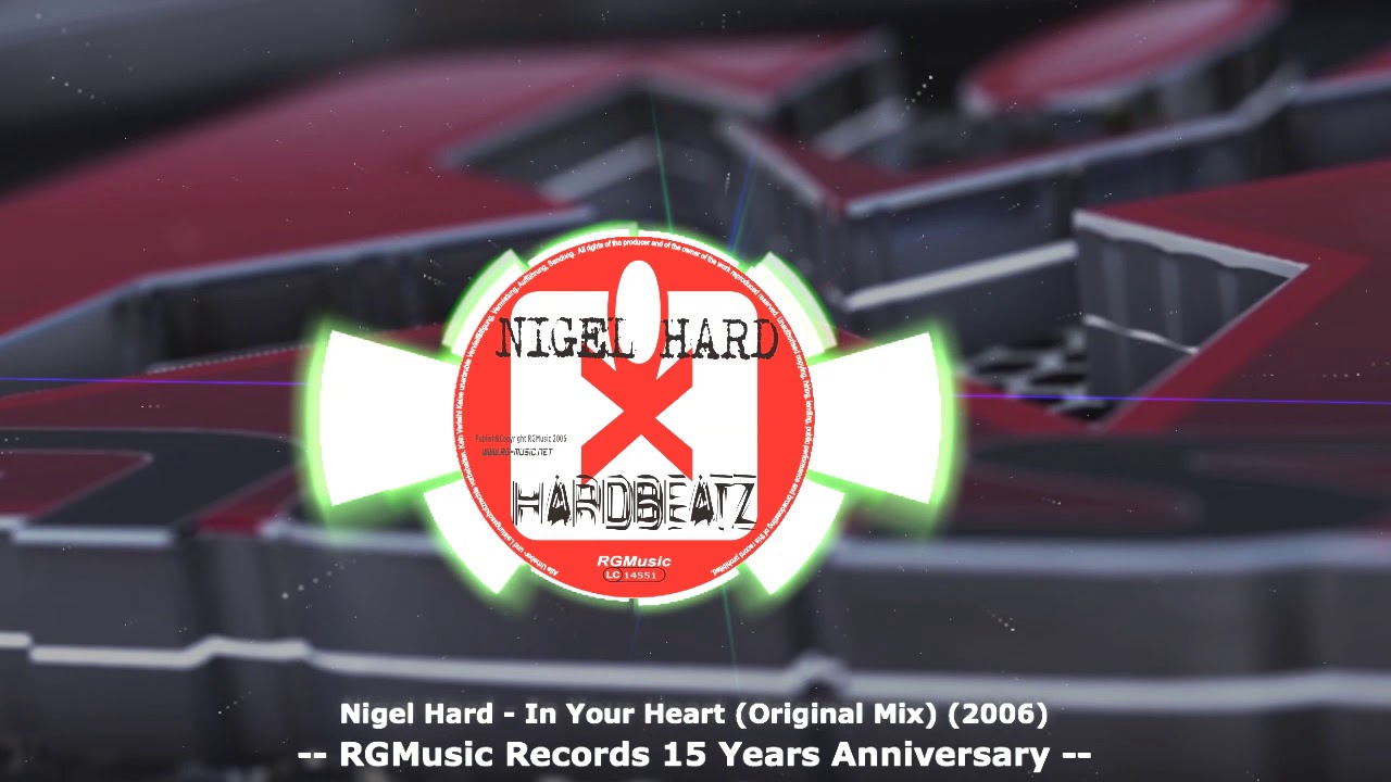 ★ Nigel Hard - In Your Heart (Original Mix) (2006) ★ RGMusic 15 Years Anniversary VIDEO ★