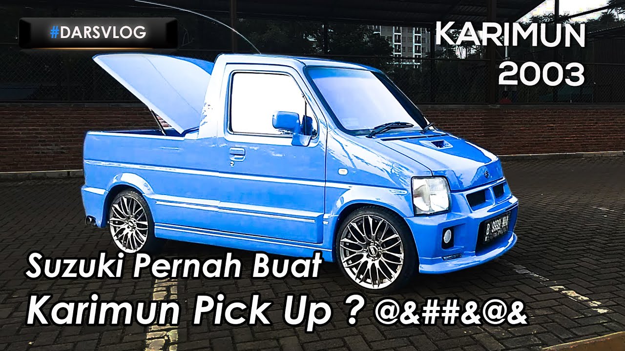 KARIMUN PICK UP TURBO 1100 CC - Suzuki Karimun 2003 ‼️ #DARSVLOG