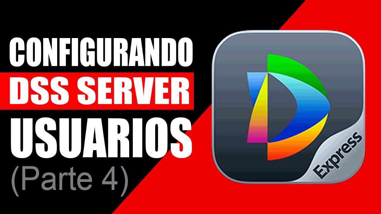 DSS Server V8 | Ep4: Manejo de usuarios