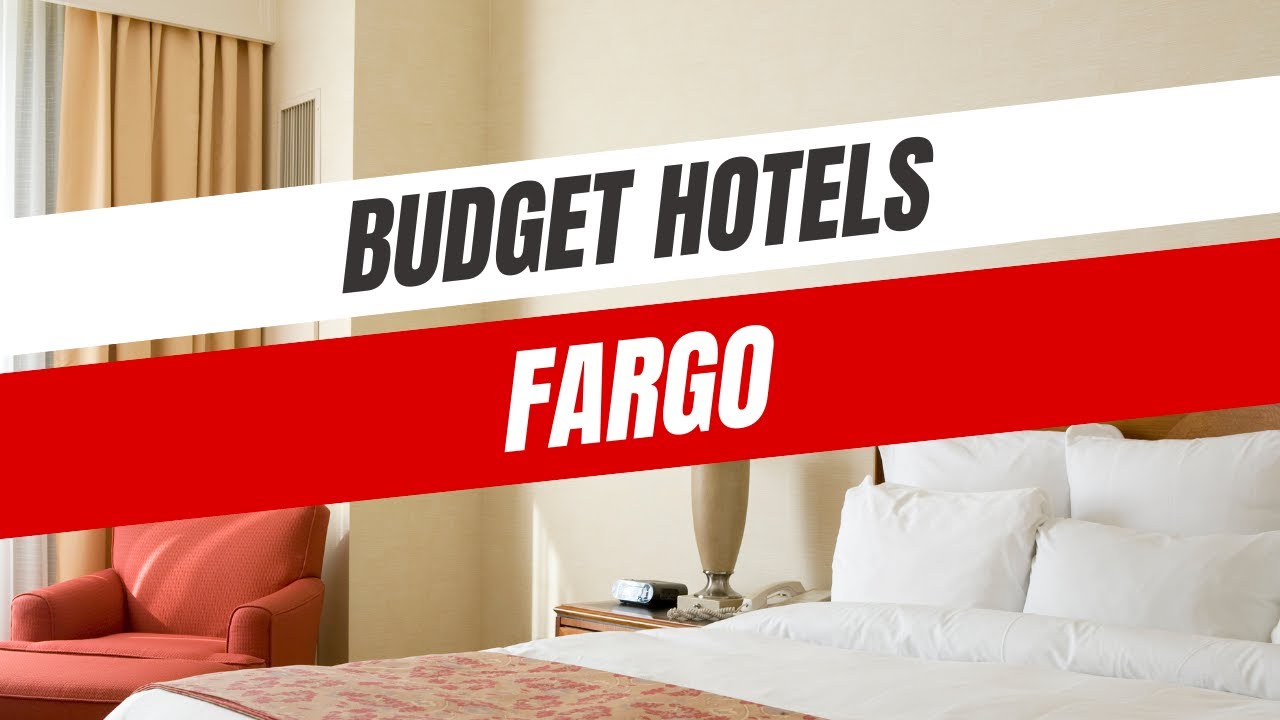 Best Budget Hotels in Fargo