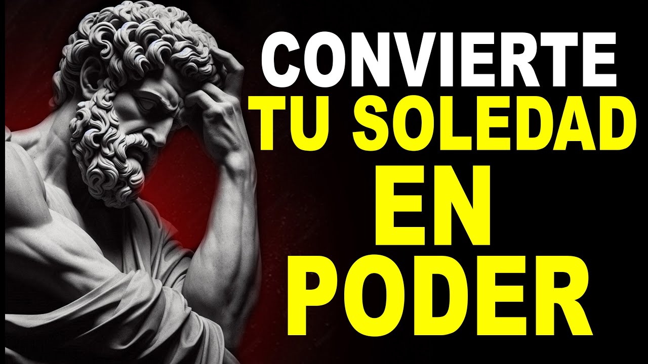LA SOLEDAD no es PROBLEMA si HACES ESTO | LECCIONES ESTOICAS