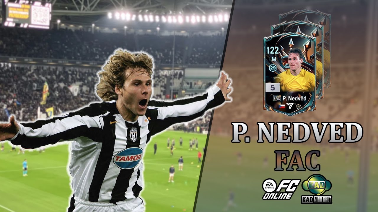 Review Pavel Nedved m&ugrave;a FAC FCO - LE, FAC hay BDO ? | Review FAC | KaD Minh Nhựt