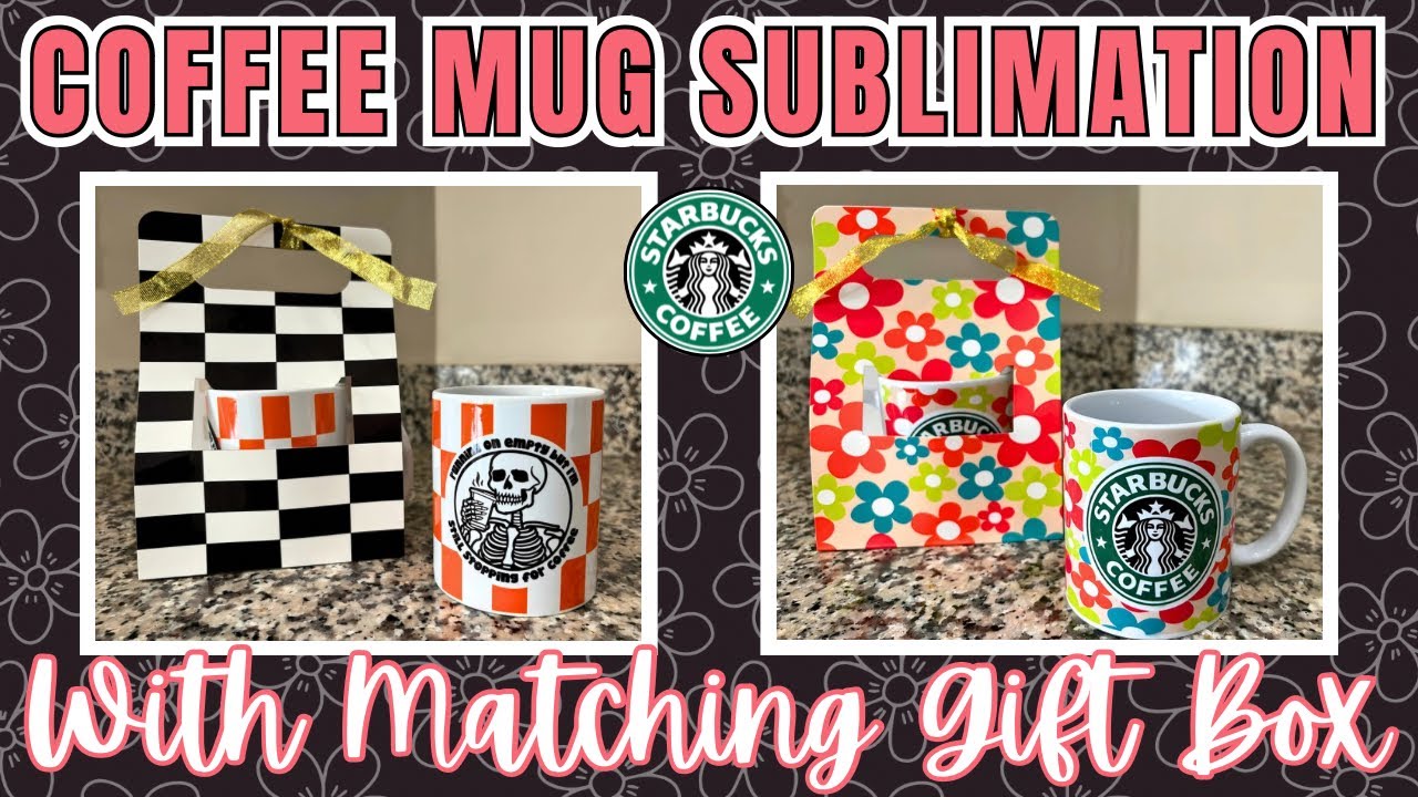 How To Sublimate A Coffee Mug & A Sublimation Gift Box!