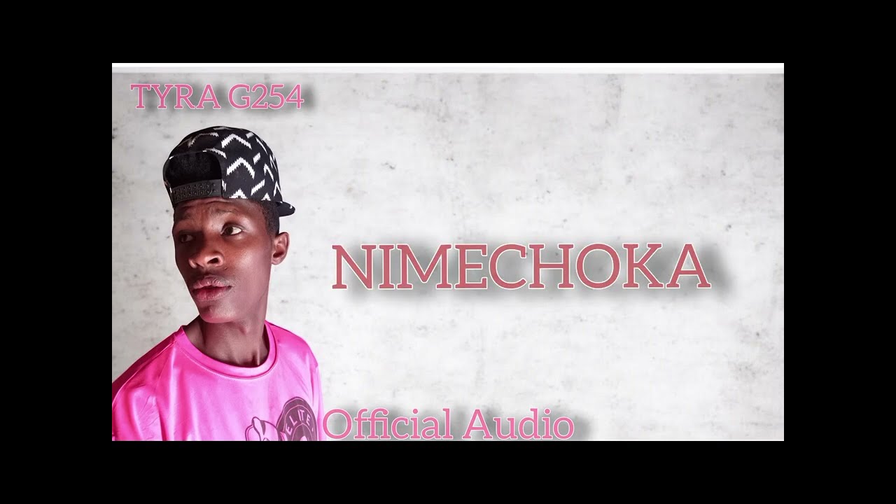 NIMECHOKA - Tyra G254 (official music audio) lyrics 2026