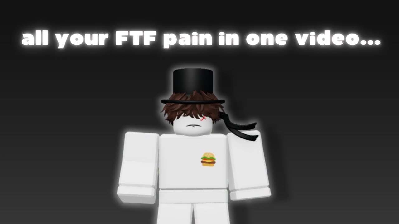 All your FTF pain in one video...