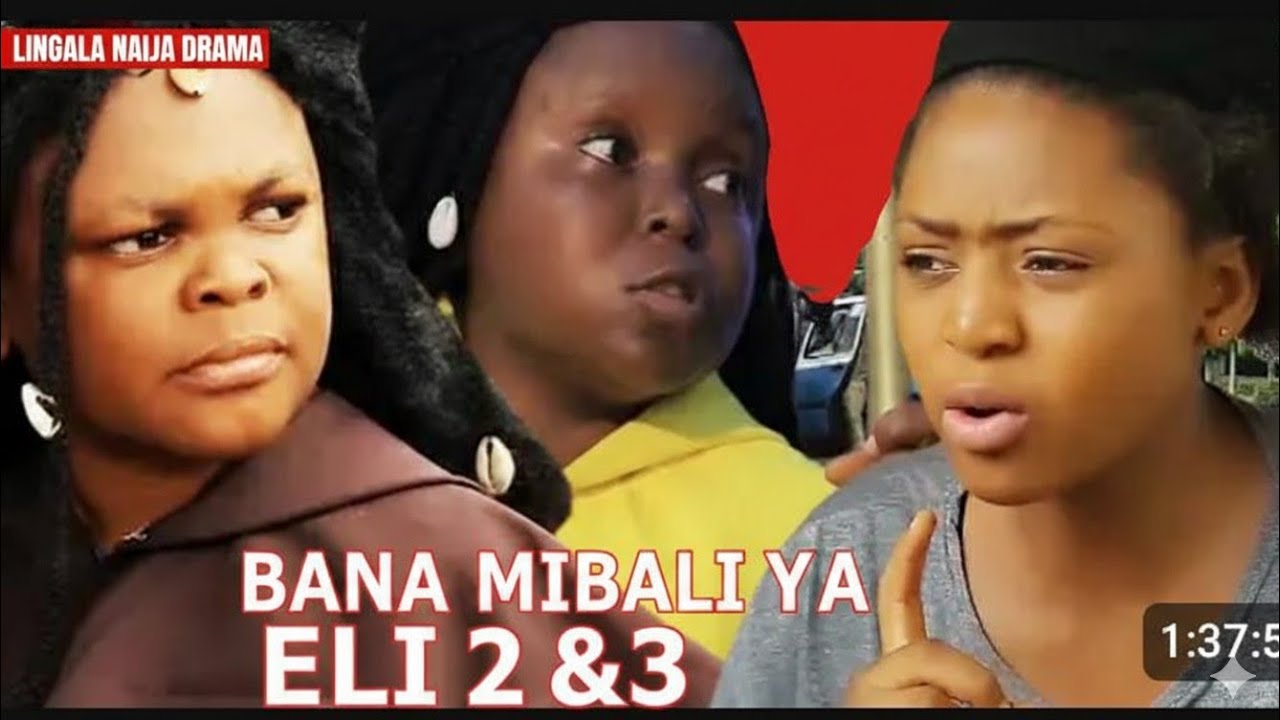 BANA MIBALI YA ELI 2&3 - THÉÂTRE NIGERIAN EN LINGALA | LINGALA NAIJA DRAMA