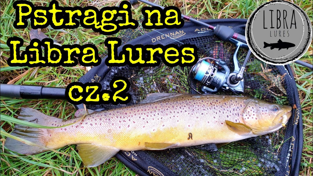 Libra Lures - pstrągi na przynęty #LibraLures cz. 2 pstrąg potokowy Radek Włodarczak