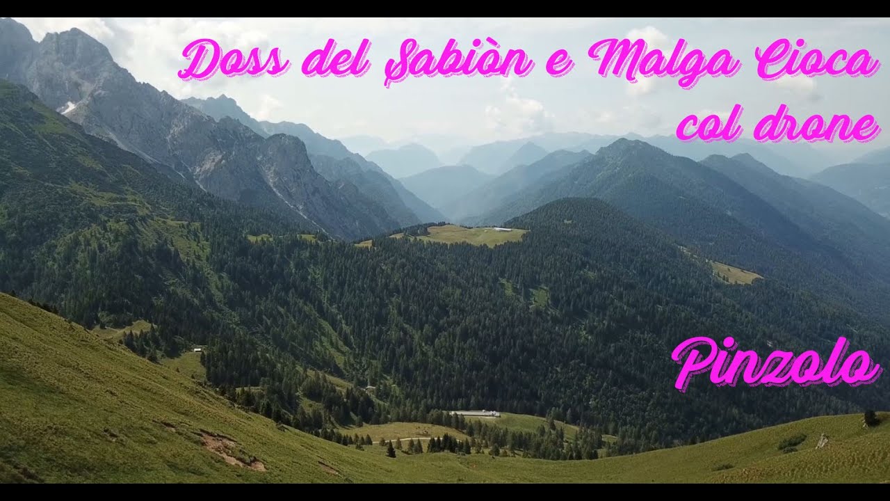 (Madonna di Campiglio, Pinzolo -TN-) Doss del Sabiòn e Malga Cioca col drone
