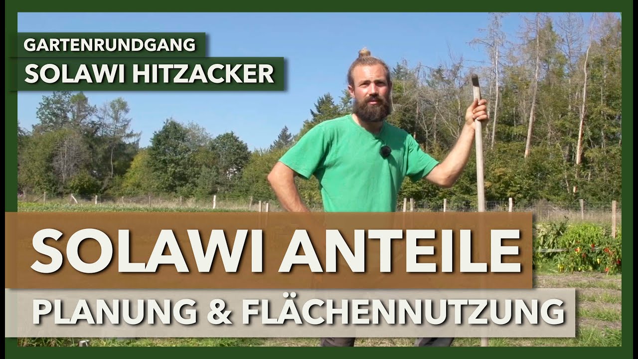 SoLaWi Ernteanteile - Planung, Kalkulation, Fl&auml;chennutzung | SoLaWi Hitzacker | Gartenrundgang 2