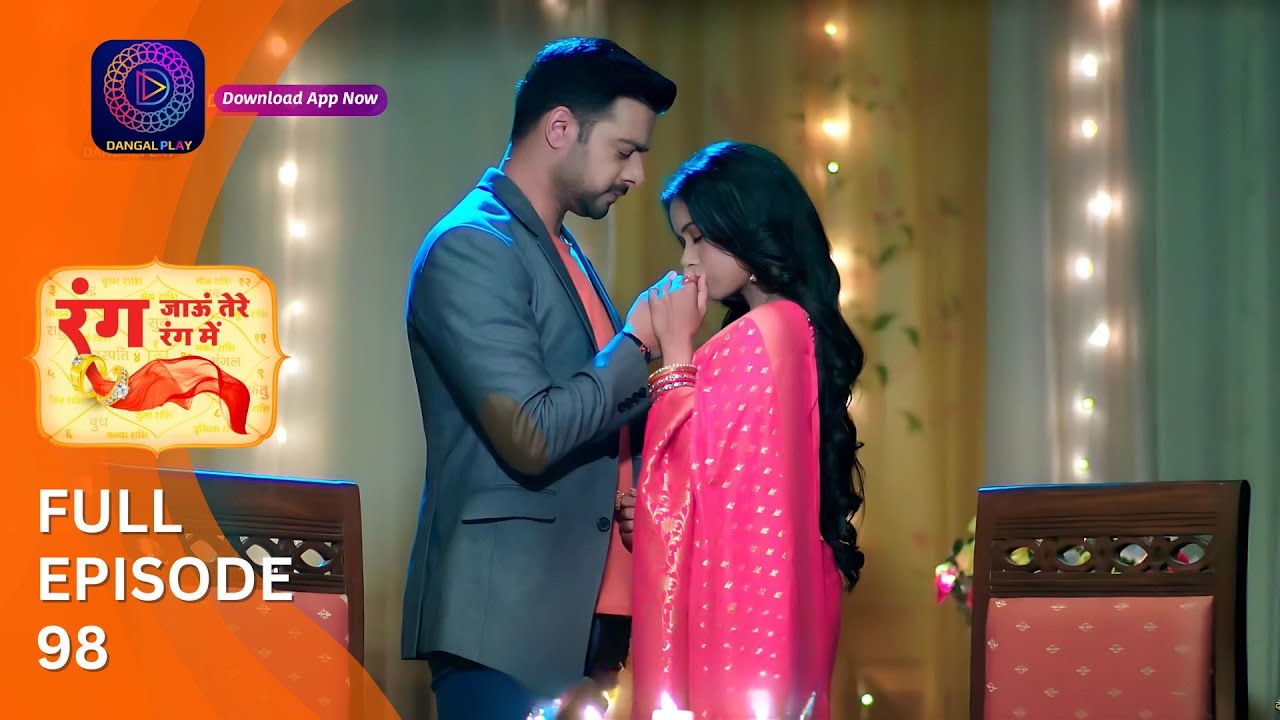 Rang Jaun Tere Rang Mein | Full Episode 98 | Dangal Play
