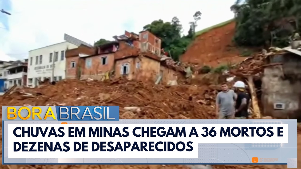 Chuvas em minas chegam a 36 mortos e dezenas de desaparecidos | Bora Brasil