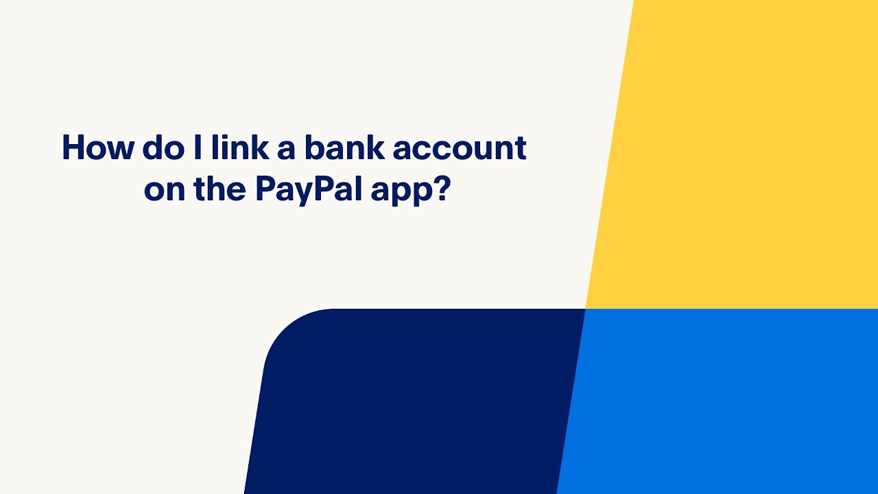 How Do I Link a Bank Account on the PayPal App?