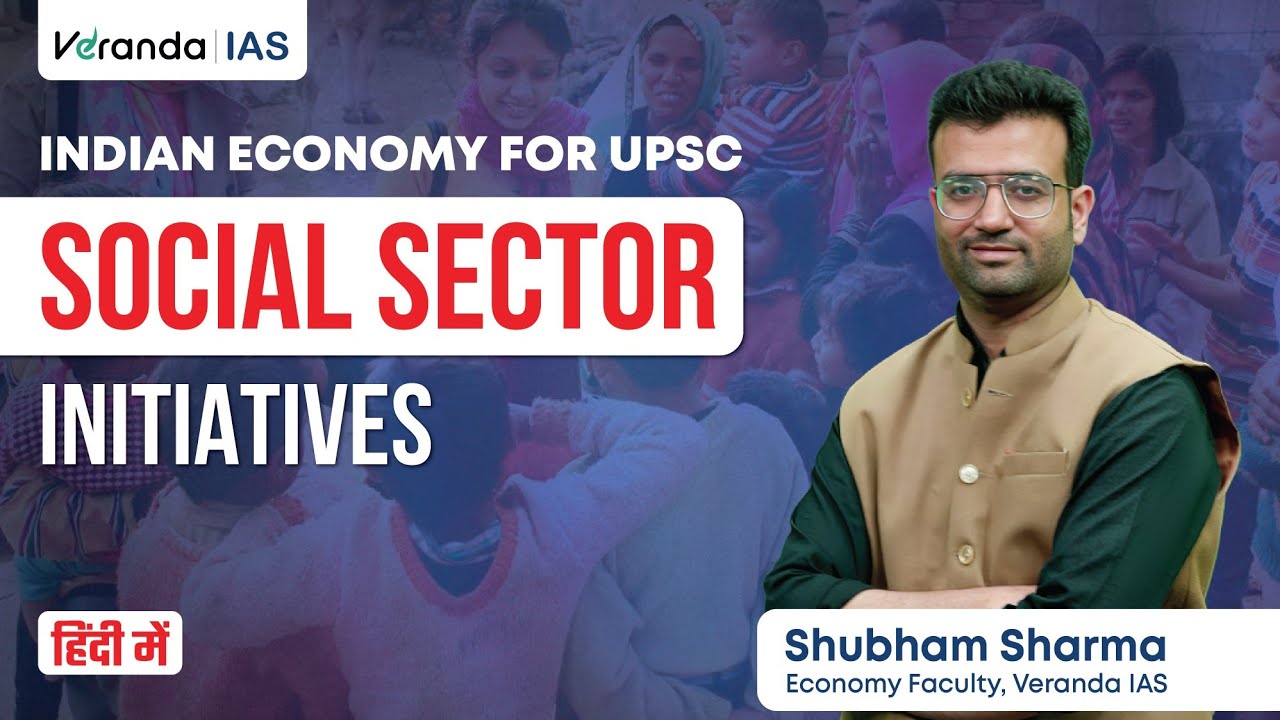 Indian Economy Classes in Hindi for UPSC | Social sector initiatives in India  | Veranda IAS