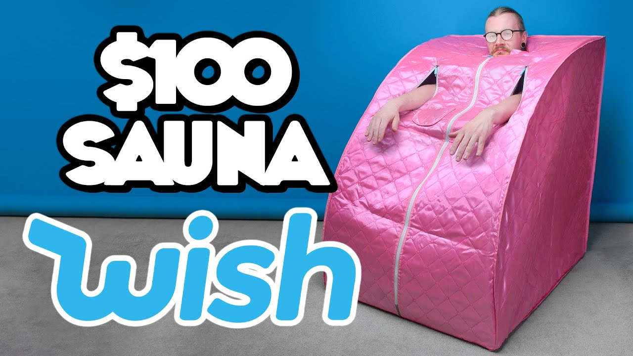 We Bought a $100 Sauna off Wish | LOOTd Unboxing