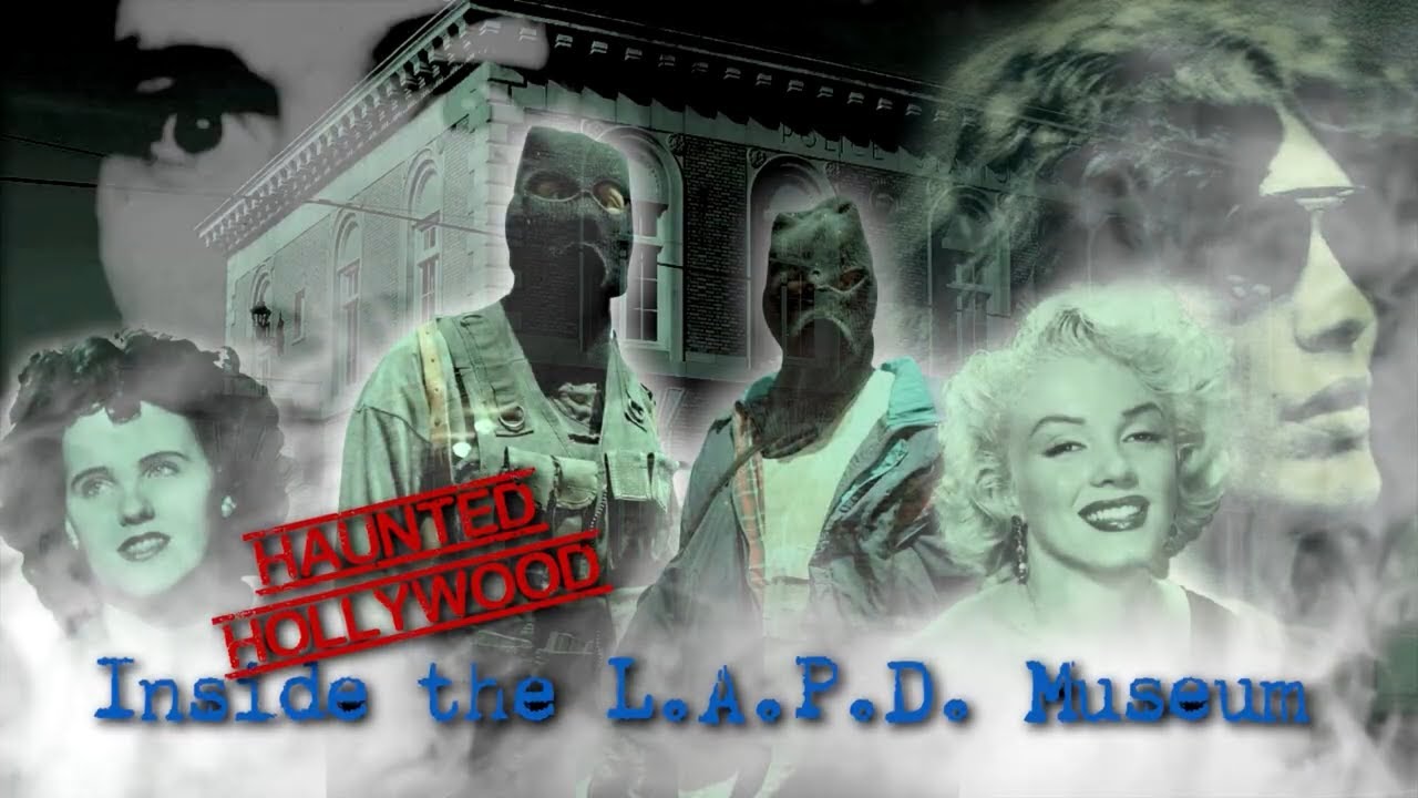 Haunted Hollywood: Inside the LAPD Museum | Episode 1