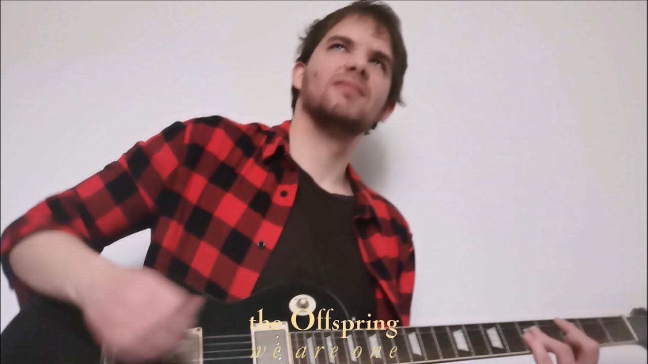 We are One (The Offspring guitar cover)