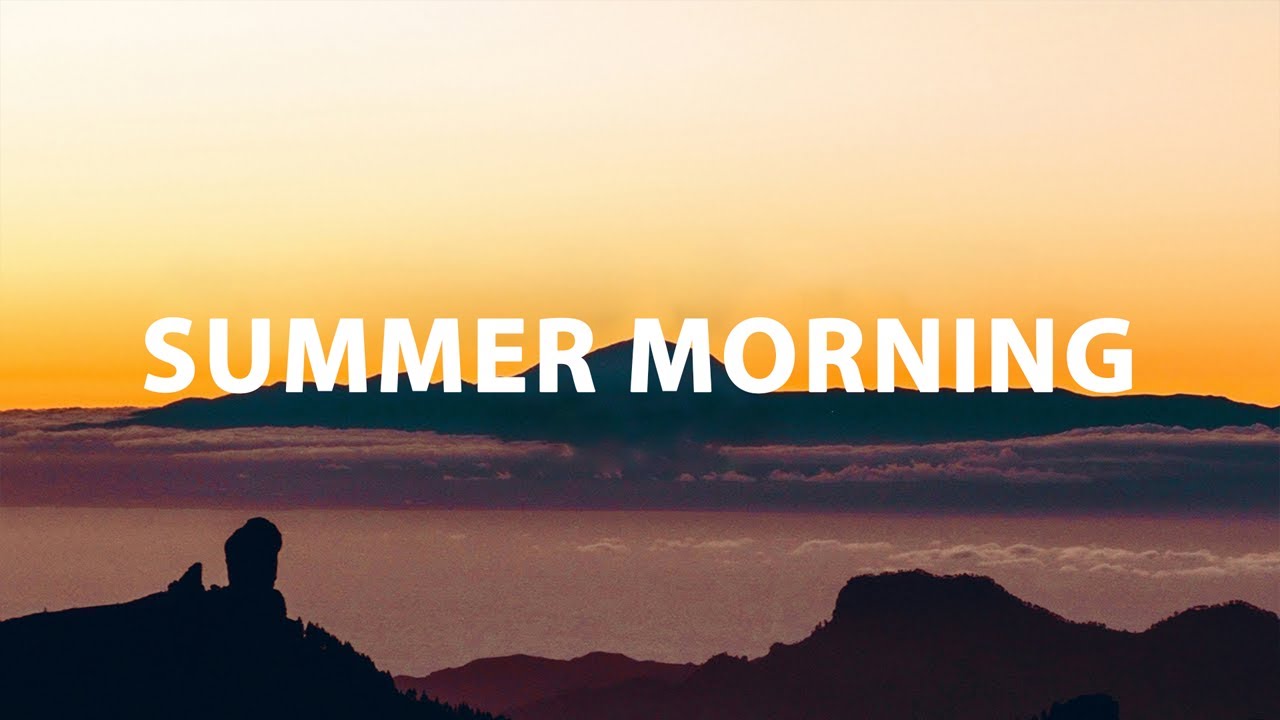 Summer Morning 🌴 Chill House Music Mix - Good Vibes Morning