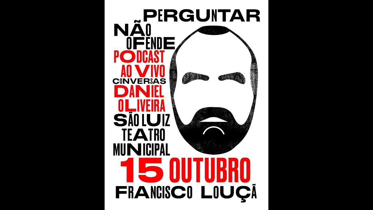 Perguntar N&atilde;o Ofende Ao Vivo #1 &ndash; Francisco Lou&ccedil;&atilde;