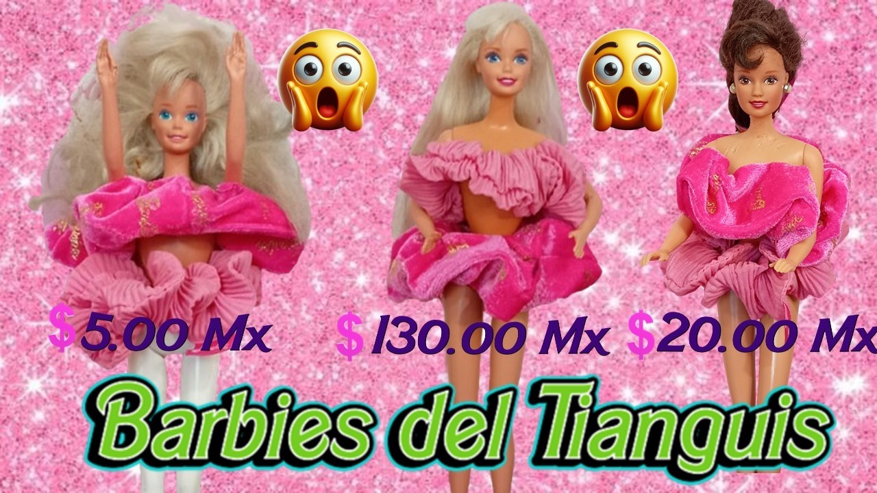 COMPRÉ Barbies En El TIANGUIS. ¿Valío LA PENA?