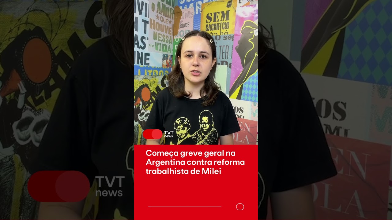 Come&ccedil;a greve geral na Argentina contra reforma trabalhista de Milei