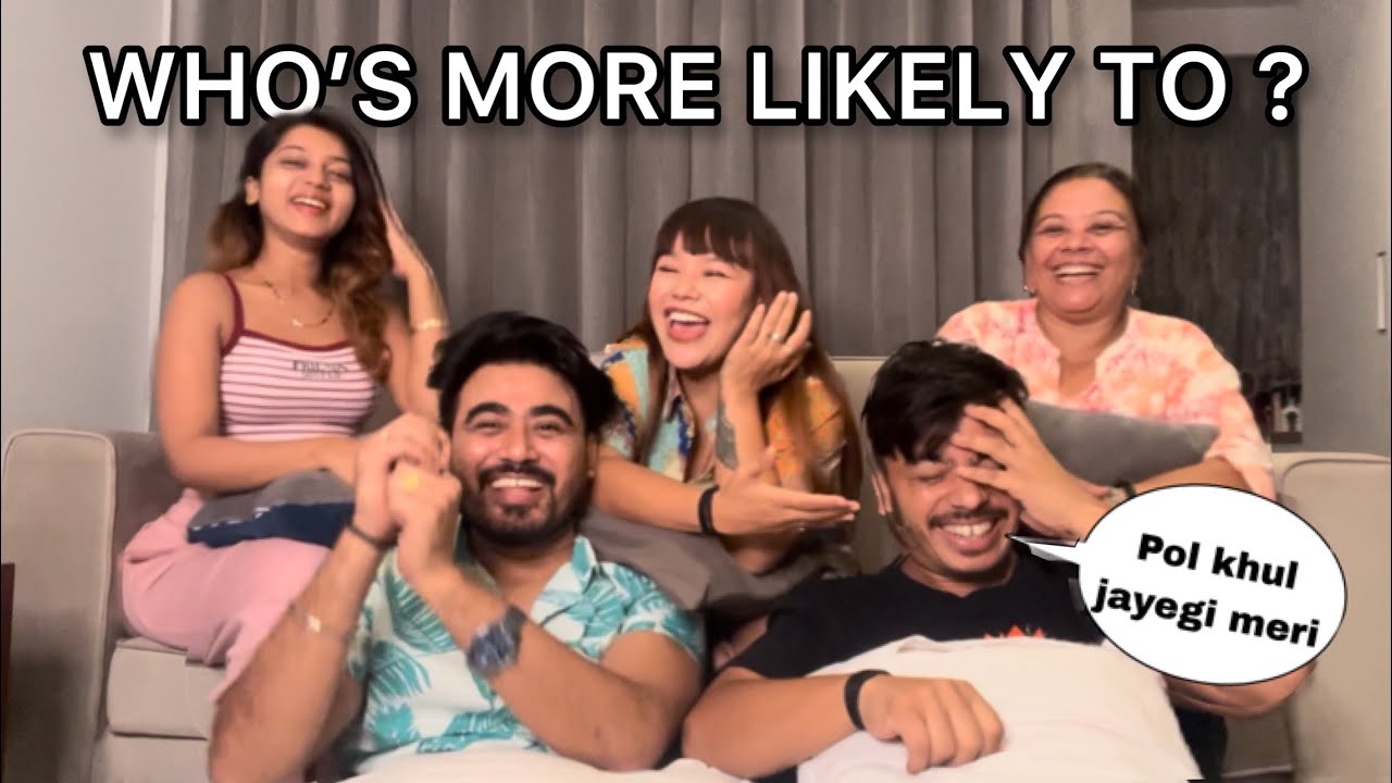 Who’s More Likely To ? FAMILY EDITION 🤪 ​⁠@raunakrai9168 ​⁠@theraicouple