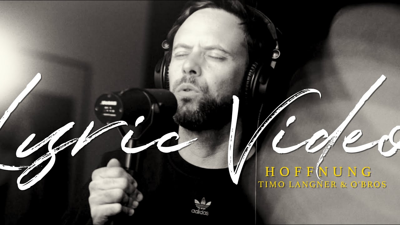 Timo Langner feat. O'Bros &ndash; Hoffnung (Offizielles Lyric Video) I Wenn sonst nichts bliebe