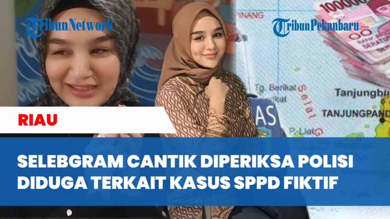 Selebgram Cantik Diperiksa Polisi, Diduga Terkait Kasus SPPD Fiktif di Sekretariat DPRD Riau