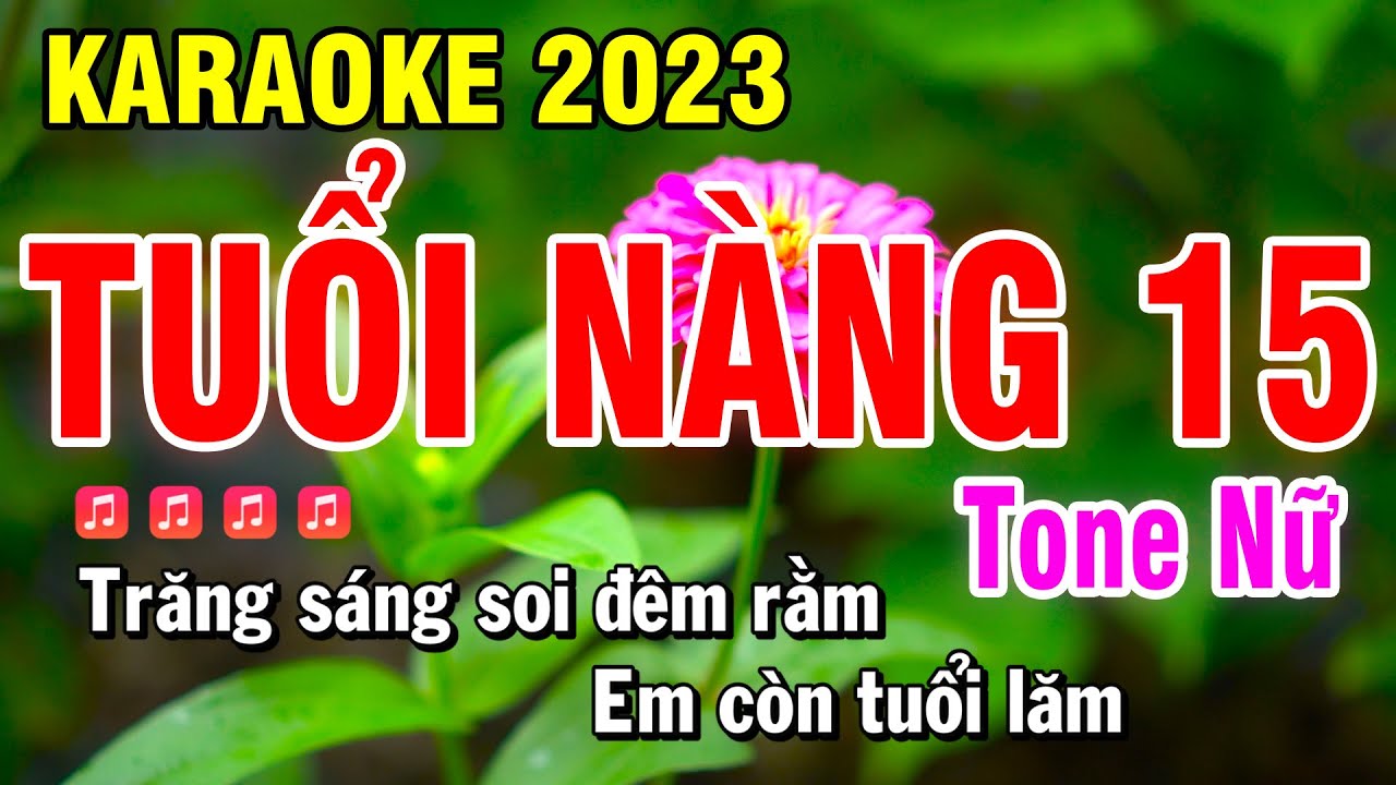 Tuổi Nàng 15 Karaoke Tone Nữ | Beat Phối Mới | Nhạc Sống Mơi Nhất 2023 | Karaoke Bảo Ngọc