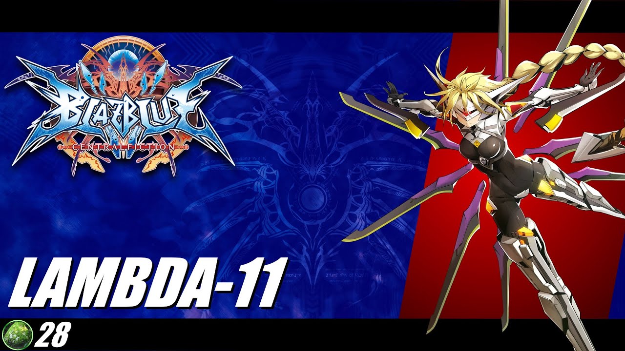 Blazblue Central Fiction 2022 Обзор Lambda-11