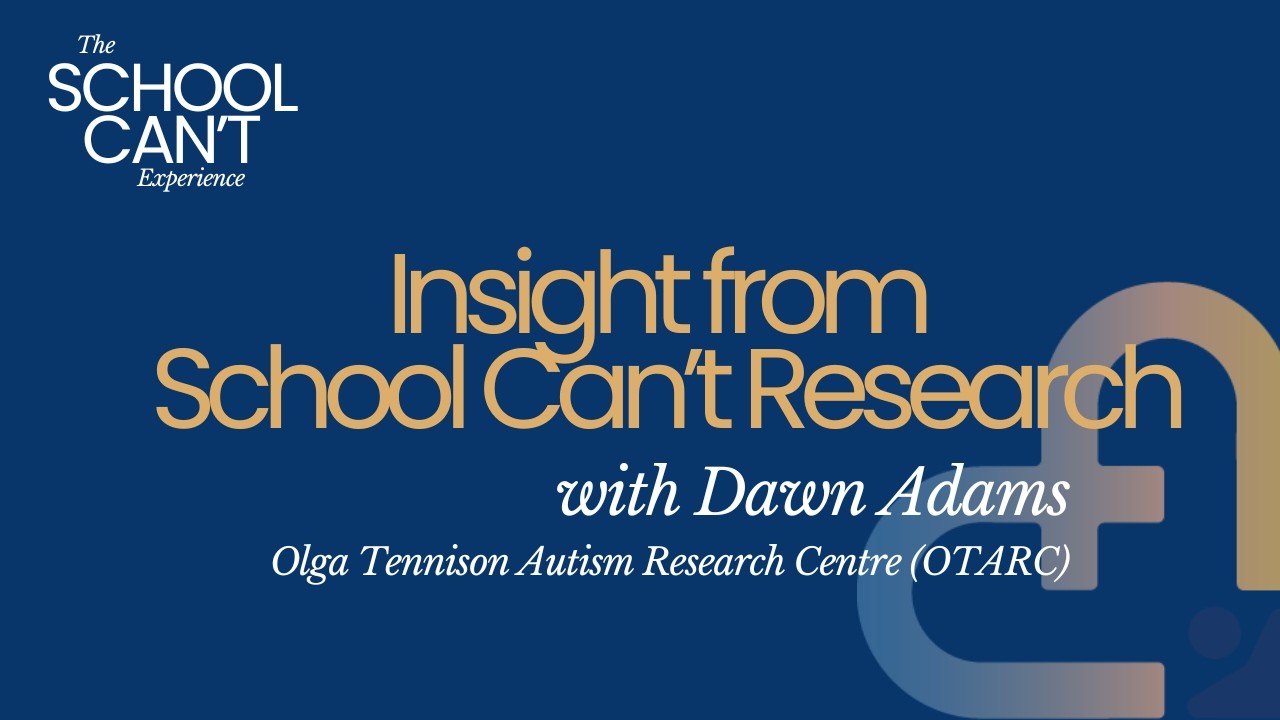 #47 - Insights from School Can't Research with Dawn Adams,  OTARC, Latrobe University