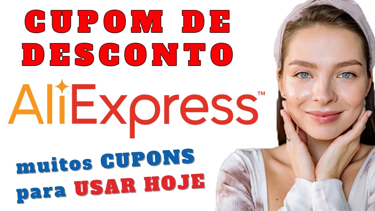Cupom ALIEXPRESS Fevereiro 2026 CUPONS DE DESCONTO ALIEXPRESS hoje primeira compra frete gratis usar
