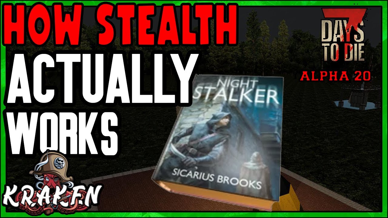 HOW STEALTH ACTUALLY WORKS ALPHA 20 7 DAYS TO DIE