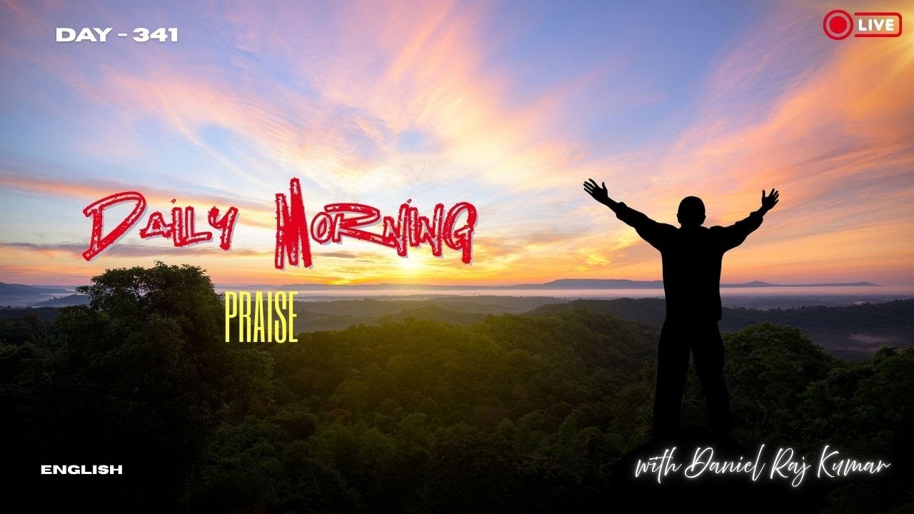 Daily Morning Praise | I will enter his gates | Daniel Raj Kumar