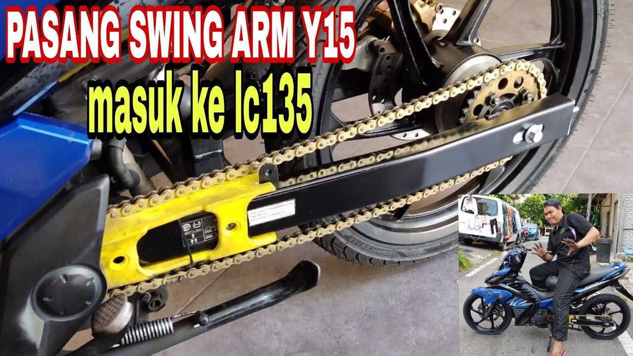 LC135 PASANG SWING ARM YSUKU | Y15 MASUK LC AUTO ENSEM