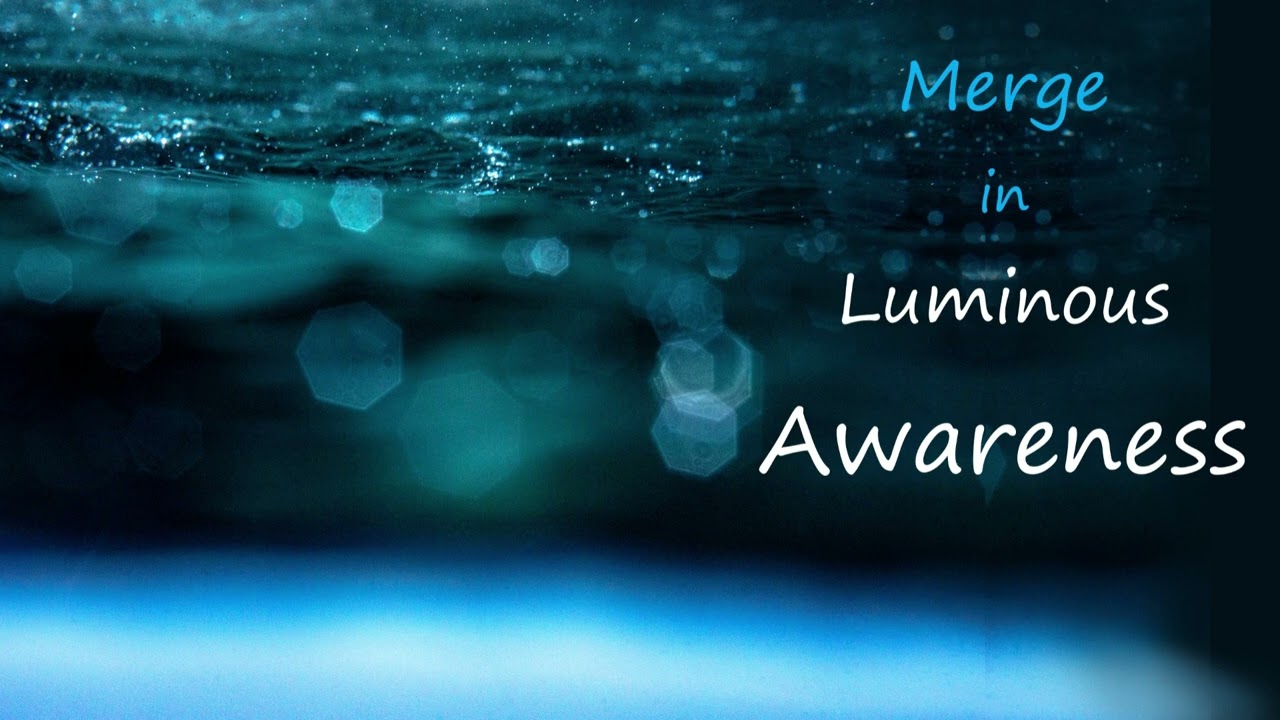 The Great Tantra of Vajrasattva (Part 2) ~  Luminous Awareness ~ Ati Yoga