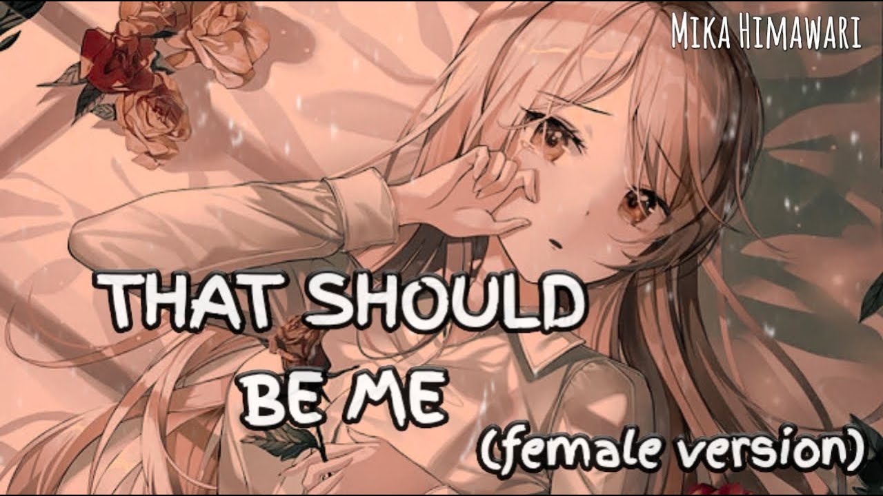 Nightcore - That Should Be Me (female version)