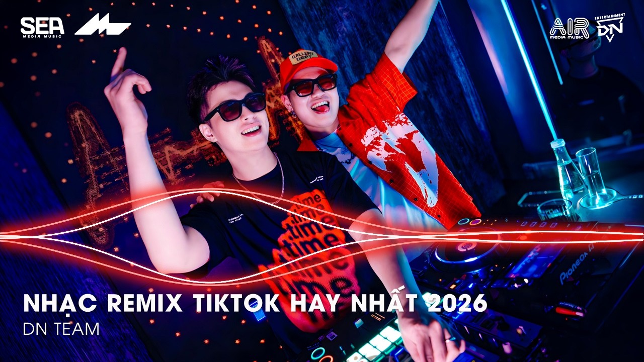 NHẠC REMIX TIKTOK HAY NHẤT 2026 | BXH NHẠC TRẺ REMIX HOT TREND 2026 | NHẠC TREND TIKTOK REMIX 2026