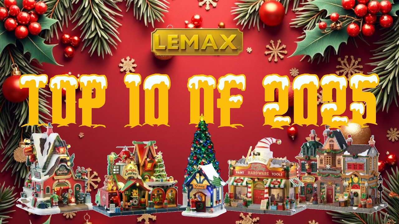 Lemax Christmas Top 10 of 2025