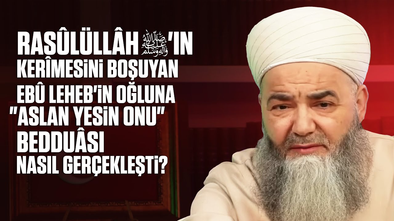 Rasûlüllâh ﷺ'in Kerîmesini Boşuyan Ebû Leheb'in Oğluna "Aslan Yesin Onu" Bedduâsı Nasıl Gerçekleşti?
