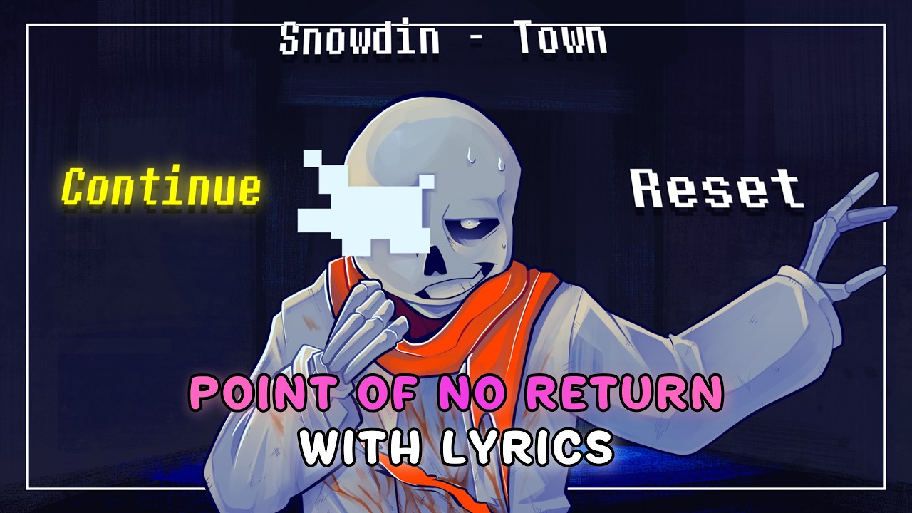 Point of NO Return With Lyrics | Undertale: Last Corridor